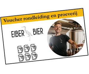Rondleiding + Bierproeverij (prijs p.p.) - Eiber Bier